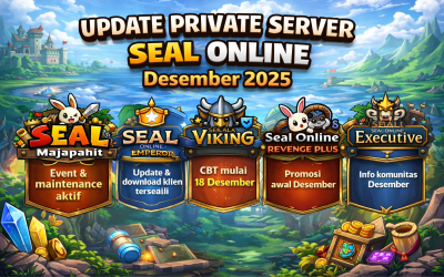 Update Private Server Seal Online Desember 2025 – Majapahit, Emperor, Viking & Lainnya